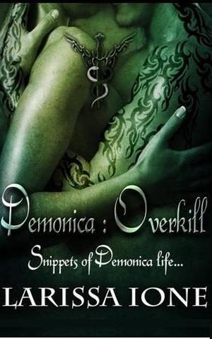 Overkill: Snippets of Demonica Life (Demonica #5.7)