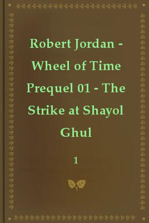 The Strike at Shayol Ghul (The Wheel of Time #0.1)