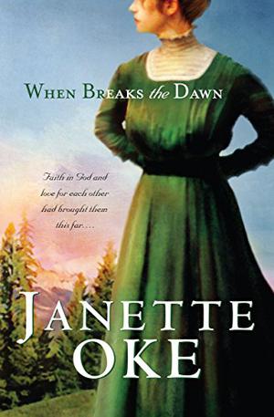 When Breaks the Dawn by Janette Oke