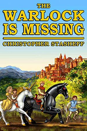 The Warlock Is Missing by Christopher Stasheff