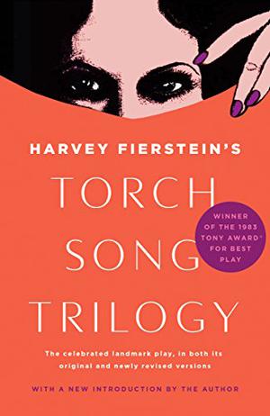 Torch Song Trilogy by Harvey Fierstein