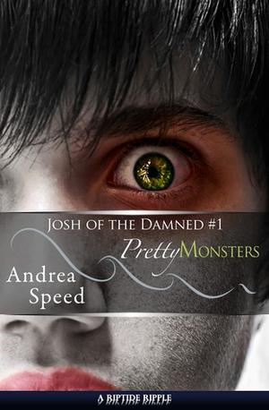 Pretty Monsters (Josh of the Damned #1)
