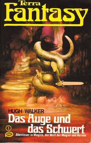 Das Auge und das Schwert by Hugh Walker, Hubert Straßl