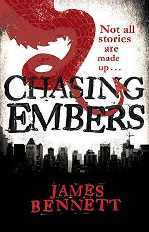 Chasing Embers by James Bennett