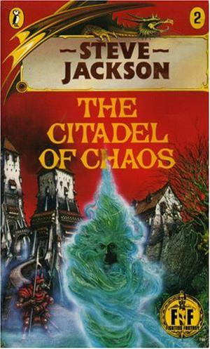 The Citadel of Chaos (Fighting Fantasy Wizard Series 2 #2)