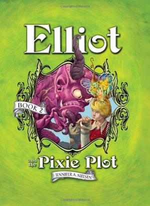 Elliot and the Pixie Plot (Underworld Chronicles #2)
