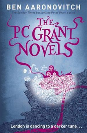 The PC Grant Novels (Rivers of London #1-3)