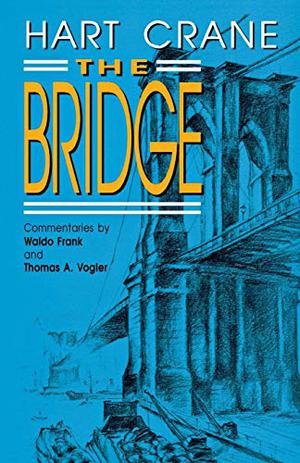 The Bridge by Hart Crane, Waldo Frank, Thomas A. Vogler