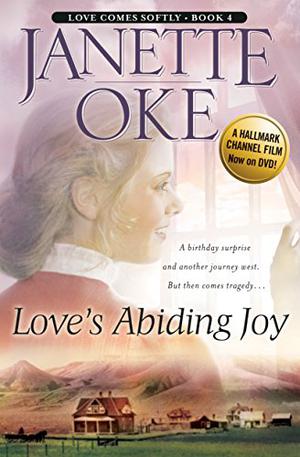 Love's Abiding Joy (Love Comes Softly #4)