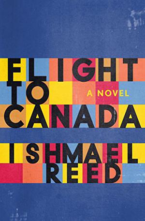Flight to Canada by Ishmael Reed
