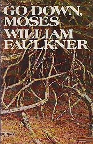 Go Down, Moses by William Faulkner