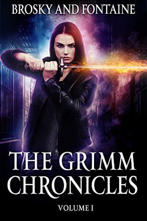 The Grimm Chronicles, Vol. 1 (The Grimm Chronicles #1-3)