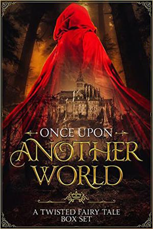 Once Upon Another World by Cassidy K. O'Connor, Jaclyn Roche, Monique Singleton, Joel Crofoot, D.E. Chapman, Erin McFadden, K.L. Bone, L.R.W. Lee, Zack Hacker, J.B. Trepagnier, Silvana G. Sánchez, Jude Cocaigne, M.L. Garza, Hunter S. Jones, Aldrea Alien, Amari Ara Dreamer, D.C. Gambel, Trinity Hanrahan, Krista Ames, K.A. Fox, Christa Ann, Ashlee Nicole Bye, Charlotte Dhark, Iris Sweetwater, Chandra Trulove Fry, Lianne Willowmoon, Phillip ShadowDragon, S. Cinders