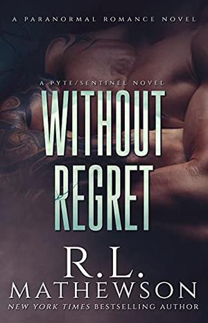 Without Regret by R.L. Mathewson