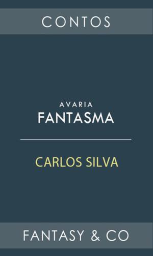 Avaria Fantasma by Carlos Silva