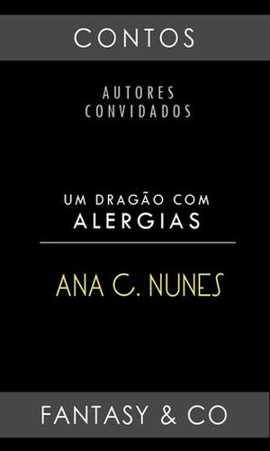 Um Dragão com Alergias by Ana C. Nunes
