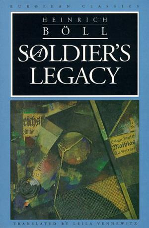 A Soldier's Legacy by Heinrich Böll