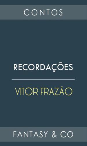 Recordações by Vitor Frazão