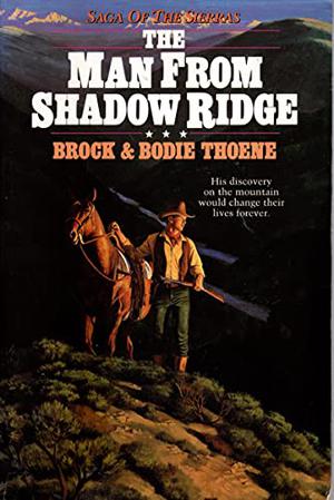 The Man from Shadow Ridge by Brock Thoene, Bodie Thoene