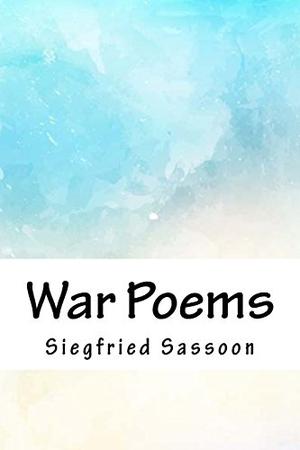 War Poems by Siegfried Sassoon