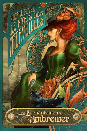 Les Enchantements d'Ambremer (Le Paris des Merveilles #1)