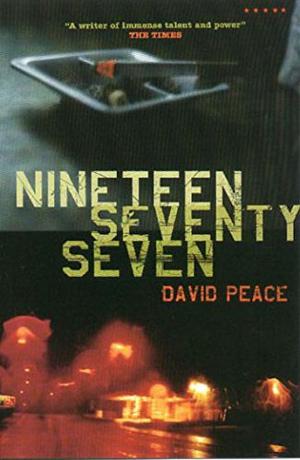 Nineteen Seventy Seven (Red Riding Quartet #2)