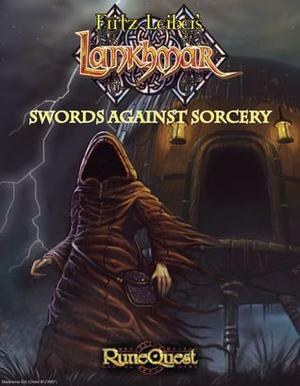 Swords Against Sorcery by Aaron Dembski-Bowden, Fritz Leiber, Rich Longmore, Anne Stokes