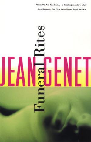Funeral Rites by Jean Genet