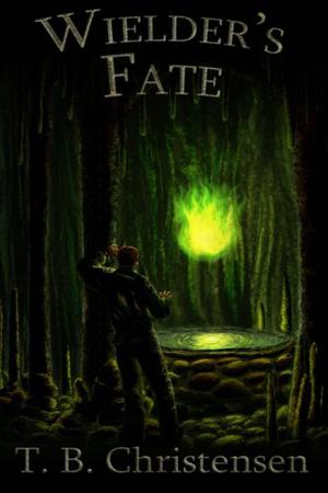 Wielder's Fate by T.B. Christensen