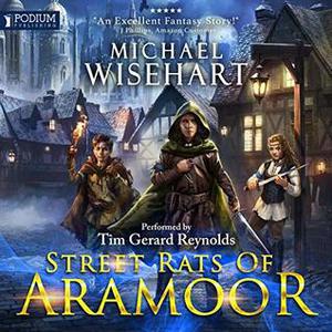 Street Rats of Aramoor by Michael Wisehart, Tim Gerard Reynolds