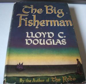 The Big Fisherman by Lloyd C. Douglas