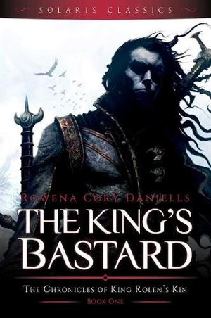 The King's Bastard (King Rolen's Kin #1)