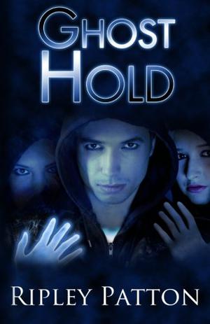 Ghost Hold by Ripley Patton