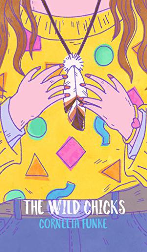 Wild Chicks (Die Wilden Hühner #1)