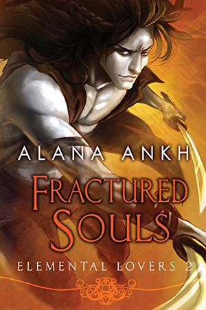 Fractured Souls (Elemental Lovers #2)