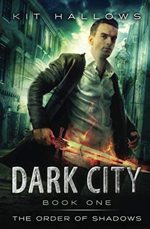 Dark City (The Order of Shadows #1)