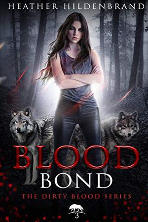 Blood Bond (Dirty Blood #3)