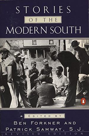Stories of the Modern South by Ben Forkner, Eudora Welty, Carson McCullers, Flannery O'Connor, Truman Capote, Fred Chappell, George Garrett, Andre Dubus, Breece D'J Pancake, Tennessee Williams, Ellen Gilchrist, Jayne Anne Phillips, William Faulkner, Katherine Anne Porter, Ernest J. Gaines, Caroline Gordon, Reynolds Price, William Goyen, Barry Hannah, Eve Shelnutt, Elizabeth Spencer, Madison Jones, Peter Taylor, James Agee, John Barth, David Madden, Anne Tyler, Doris Betts, Alice Walker, Robert Penn Warren, Hunter Kay, John McCuskey Jr.