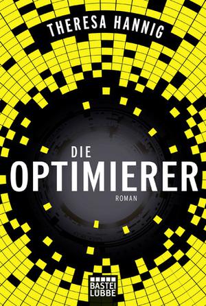 Die Optimierer by Theresa Hannig