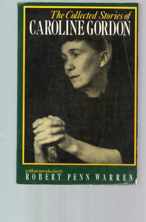 The Collected Stories by Caroline Gordon