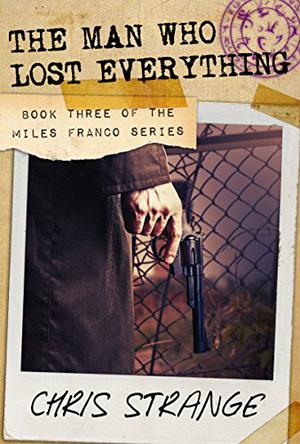 The Man Who Lost Everything by Chris Strange