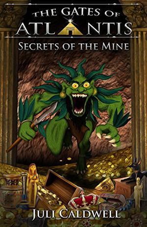 Secrets of the Mine by Juli Caldwell