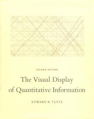 The Visual Display of Quantitative Information by Edward R. Tufte
