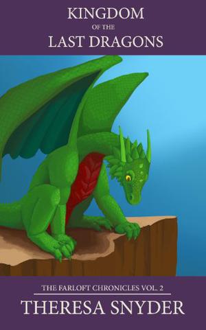 Kingdom of the Last Dragons (The Farloft Chronicles #2)