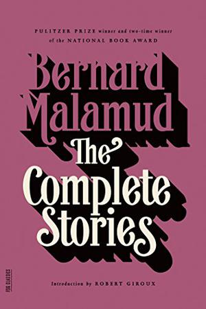 The Complete Stories by Bernard Malamud