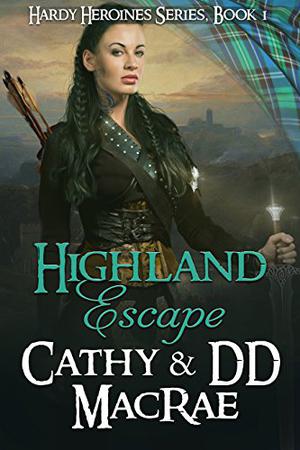 Highland Escape by Cathy MacRae, D.D. MacRae