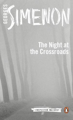 The Night at the Crossroads (Inspector Maigret #7)