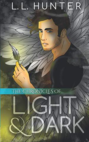 The Chronicles of Light and Dark (The Legend of the Archangel #5)