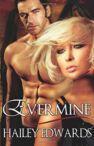 Evermine by Hailey Edwards