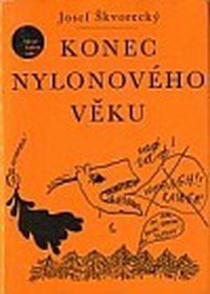 Konec nylonového věku by Josef Škvorecký